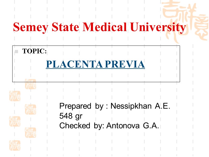 Semey State Medical University TOPIC:         